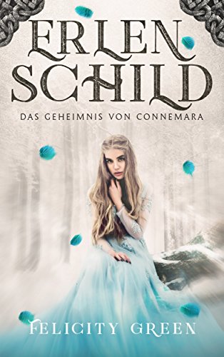 Erlenschild: Das Geheimnis von Connemara (Connemara-Saga 4)