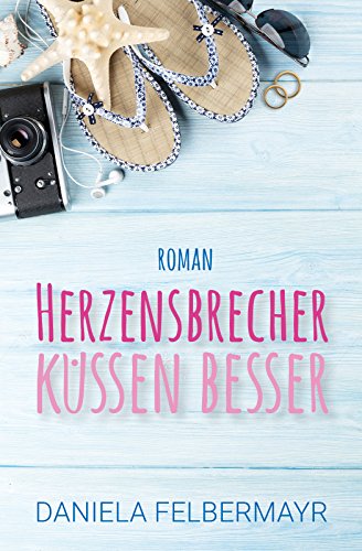 Herzensbrecher Küssen Besser (Glamerica Girls 2)