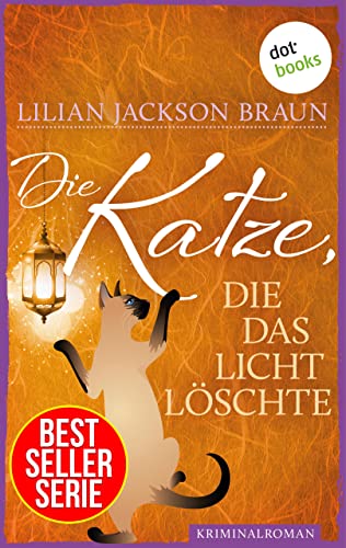 Die Katze, die das Licht löschte - Band 3: Die Bestseller-Serie (Die Katze, die ...)