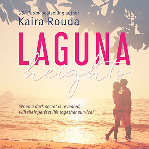 Laguna Heights: Laguna Beach, Book 2