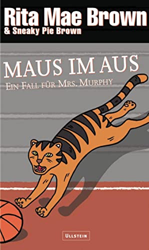 Maus im Aus: Ein Fall für Mrs. Murphy (Ein Mrs.-Murphy-Krimi 11)