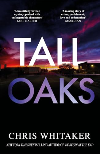 Tall Oaks: The award-winning first novel from the bestselling author of ALL THE COLOURS OF THE DARK
