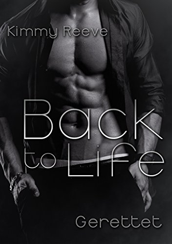 Back to Life: Gerettet