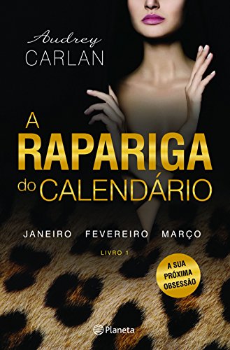 A Rapariga do Calendário - Vol 1 (PLANETA PORTUGAL)