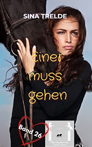 Einer muss gehen (Pferdeinternat Sankt Anna 26)