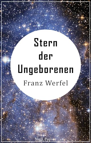 Stern der Ungeborenen (Klassiker bei Null Papier)