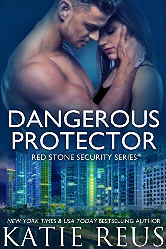 Dangerous Protector (Red Stone Security Series Book 14)