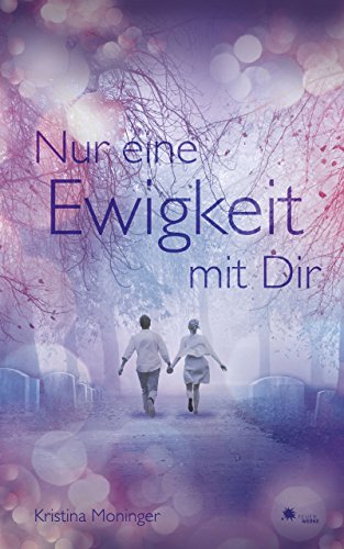Nur eine Ewigkeit mit Dir (Liebesroman, Drama)