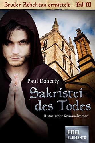 Sakristei des Todes: Historischer Kriminalroman (Bruder Athelstan 3)