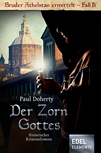 Der Zorn Gottes: Historischer Kriminalroman (Bruder Athelstan 4)