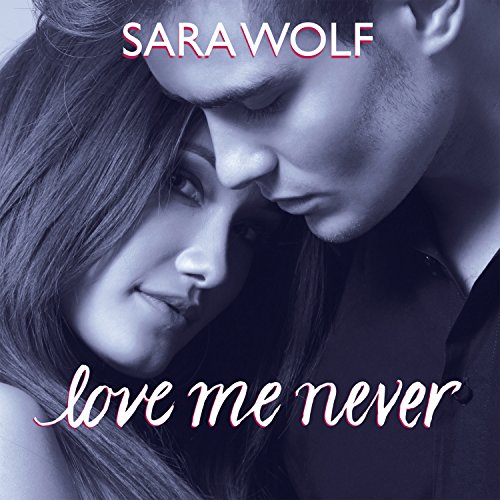 Love Me Never: Lovely Vicious, Book 1