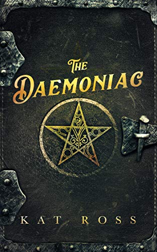 The Daemoniac: A Gaslamp Gothic Victorian Paranormal Mystery