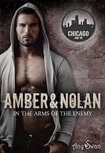 Amber & Nolan: In the arms of the enemy (Save me 1)