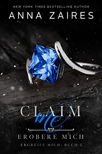 Claim Me - Erobere Mich (Ergreife Mich 3)