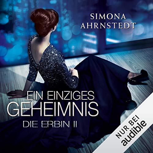 Ein einziges Geheimnis: Die Erbin 2