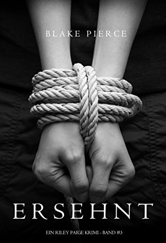 Ersehnt (ein Riley Paige Krimi -- Band #3) (Eine Riley Paige Krimi)