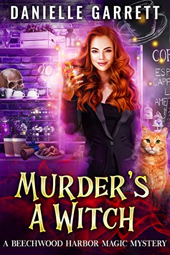 Murder's a Witch: A Beechwood Harbor Magic Mystery (Beechwood Harbor Magic Mysteries Book 1)