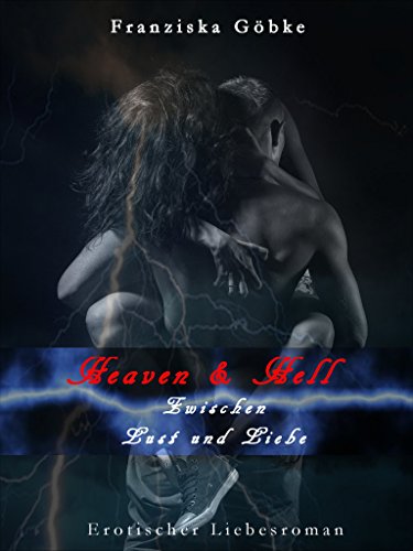 Heaven & Hell: Zwischen Lust und Liebe