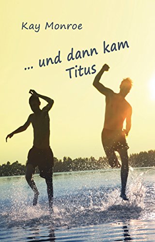 ... und dann kam Titus