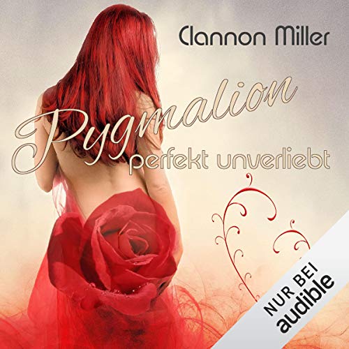 Pygmalion: Perfekt unverliebt