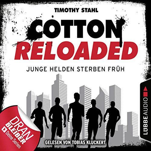 Junge Helden sterben früh: Cotton Reloaded 47