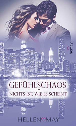 Gefühlschaos - nichts ist, wie es scheint