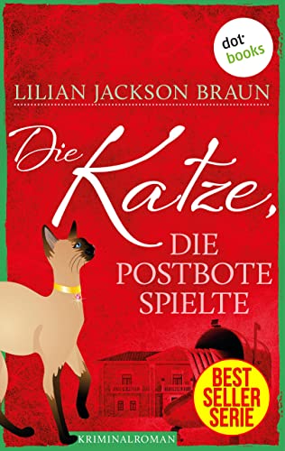 Die Katze, die Postbote spielte - Band 6: Die Bestseller-Serie (Die Katze, die ...)