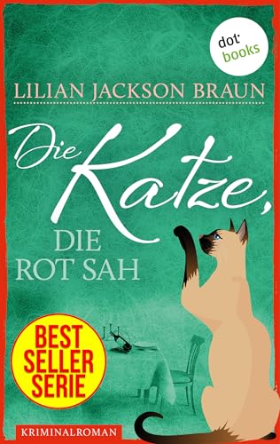Die Katze, die rot sah - Band 4: Die Bestseller-Serie (Die Katze, die ...)