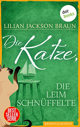 Die Katze, die Leim schnüffelte - Band 8: Die Bestseller-Serie (Die Katze, die ...)