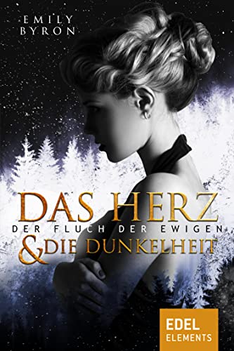 Das Herz und die Dunkelheit: Der Fluch der Ewigen
