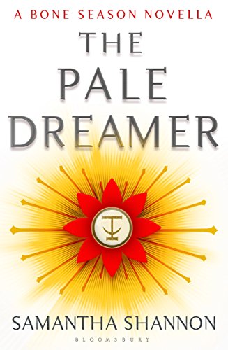 The Pale Dreamer: A Bone Season novella (The Bone Season)