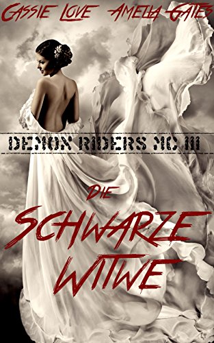 Die Schwarze Witwe: Liebesroman, Gegenwartsliteratur (Demon Riders MC 3)