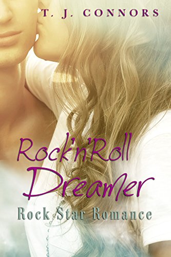 Rock'n'Roll Dreamer: Rock Star Romance
