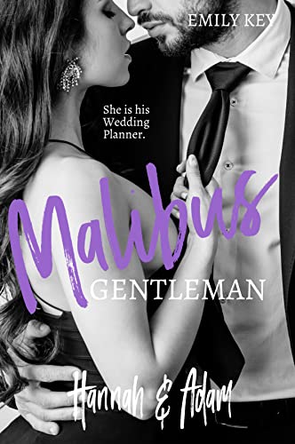 Malibus Gentlemen: Hannah & Adam - She is his Wedding Planner (Malibu Summer Feelings 1)