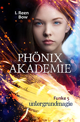 Phönixakademie - Funke 5: Untergrundmagie
