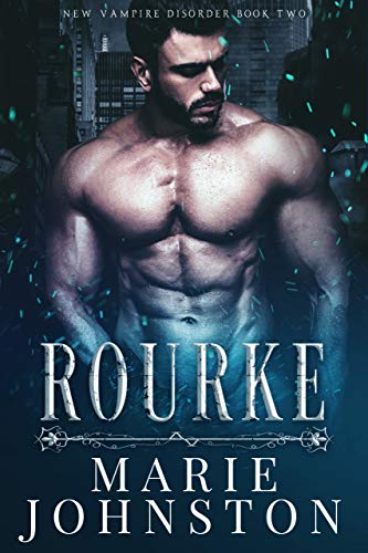 Rourke (New Vampire Disorder Book 2)