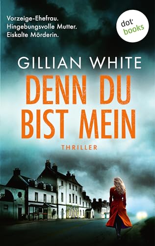 Denn du bist mein: Roman