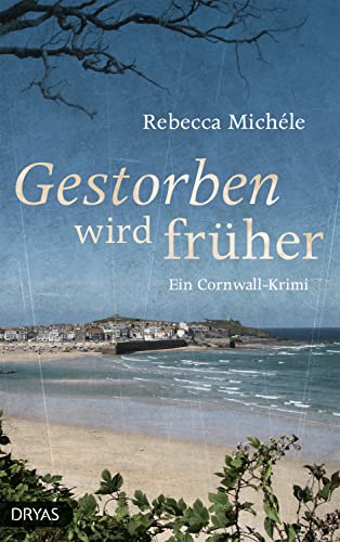 Gestorben wird früher: Ein Cornwall-Krimi (Cornwall-Krimi mit Mabel Clarence 6)