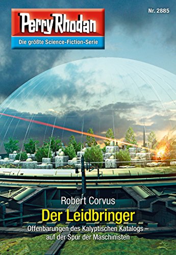 Perry Rhodan 2885: Der Leidbringer: Perry Rhodan-Zyklus "Sternengruft" (Perry Rhodan-Erstauflage)