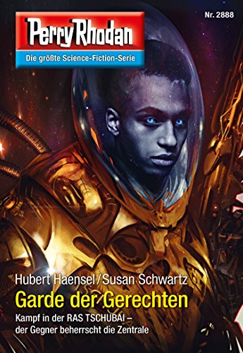Perry Rhodan 2888: Garde der Gerechten: Perry Rhodan-Zyklus "Sternengruft" (Perry Rhodan-Erstauflage)