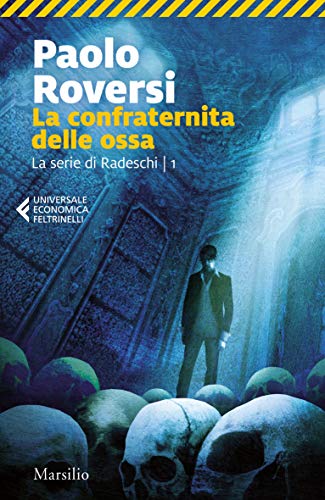 La confraternita delle ossa (La serie di Radeschi Vol. 1)