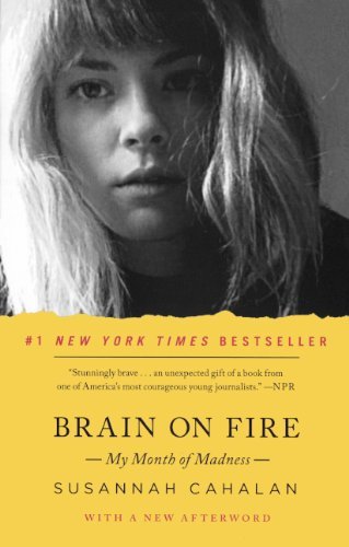 Brain On Fire: My Month Of Madness (Turtleback School & Library Binding Edition) by Susannah Cahalan(2013-08-06)