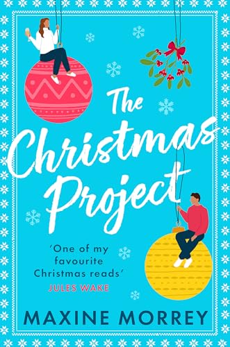 The Christmas Project: A laugh-out-loud funny, uplifting cosy Christmas romance perfect for winter reading in the 2024 festive period!