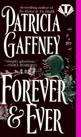Forever and Ever by Patricia Gaffney (1996-04-01)