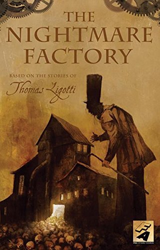 The Nightmare Factory by Thomas Ligotti (2007-09-04)