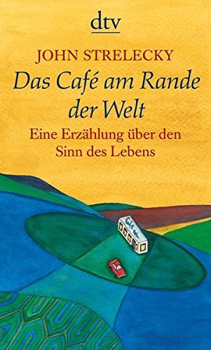 Das Caf?? am Rande der Welt by John Strelecky (2007-02-28)