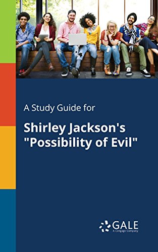 A Study Guide for Shirley Jackson's "Possibility of Evil" (Short Stories for Students)