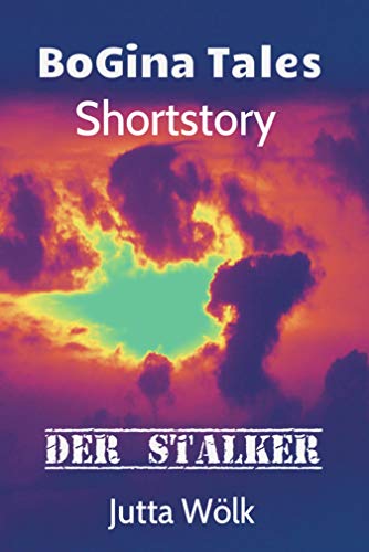 Der Stalker - BoGina Tales: Crime/Thrill