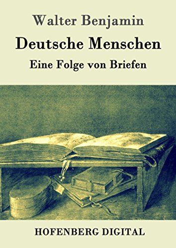 Deutsche Menschen: Eine Folge von Briefen
