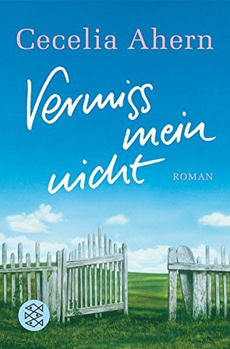 Vermiss mein nicht by Cecelia Ahern (2008-08-06)